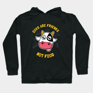 Cows Are Friends Not Food Hoodie